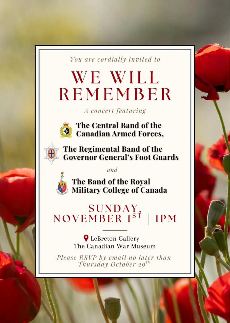 Invitation to the “We Will Remember” concert featuring the Central Band of the Canadian Armed Forces, the Regimental Band of the Governor General’s Foot Guards, and the Band of the Royal Military College of Canada, 1 November at 1 pm.